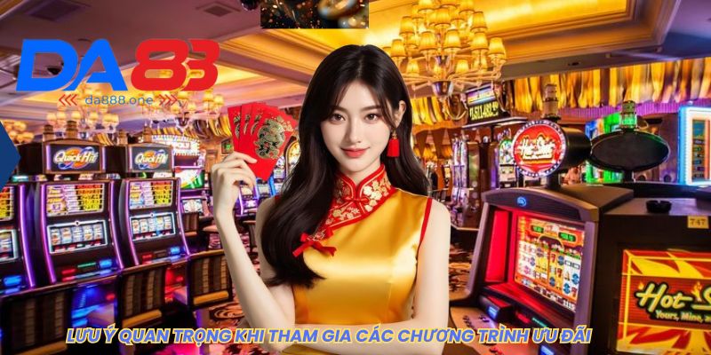 LƯU Ý QUAN TRỌNG KHI THAM GIA CÁC CHƯƠNG TRÌNH ƯU ĐÃI